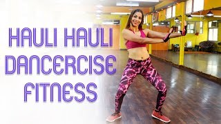 HAULI HAULI : De De Pyaar De | Bollywood Dance Fitness by Geeta | Dancercise | #GetFitWithDance
