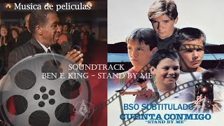 Ben E. King - Stand By Me (Soundtrack Cuenta conmigo - 1986) Subtitulada español