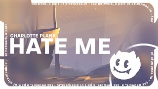 Charlotte Plank - Hate Me