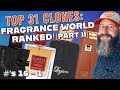 THE 31 BEST FRAGRANCE WORLD CLONES RANKED! (Part II)  |  #s 16-1 Top Middle Eastern Dupe Cologne