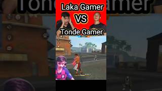 Laka Gamer VS Tonde Gamer 😱🔥।। @LakaGamingz #shorts