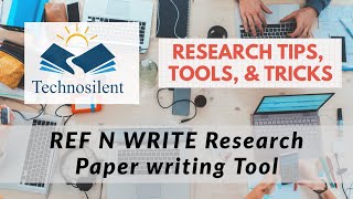 #REF-N-WRITE Research Paper writing Tool #Technosilent