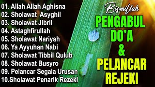 SHOLAWAT JIBRIL PEMBUKA PINTU REZEKI | Sholawat Busyro,Nariyah,Astagfirullah - SHOLAWAT TERBARU 2024