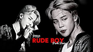 Park Jimin  [ FMV ]Rude Boy