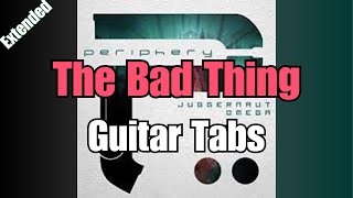 Periphery - The Bad Thing | Riff by Riff [Guitar Tab] (Extended)