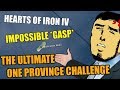 Hearts Of Iron 4: The One PROVINCE CHALLENGE (IMPOSSIBLE)