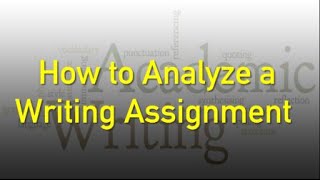 Essay Writing: How to Understand and Analyze Writing Assignment Directions