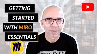 Learn How to Get Started with Miro Essentials - Accelerated tutorial
