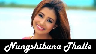 Nungshibana Thalle - Official Music Video Release