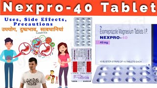 Nexpro-40 Tablet || Uses || Side Effects || Precautions in Hindi