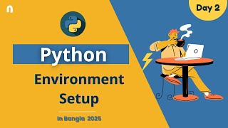 Python Environment Setup | Python Bangla Tutorial 2025
