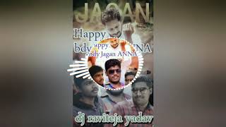 JAGAN Anna birthday song mix by//dj raviteja yadav