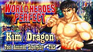 【TAS】WORLD HEROES PERFECT - KIM DRAGON