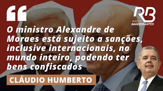 Cláudio Humberto: ALEXANDRE DE MORAES é processado por empresa de TRUMP