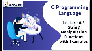 Lecture 6.2: String Manipulation Functions with Examples