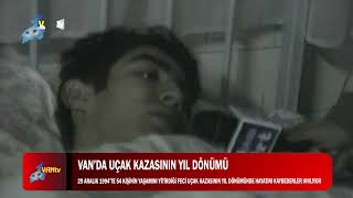 VAN’DA UÇAK KAZASININ YIL DÖNÜMÜ