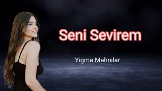 Orxan/Seni Sevirem/Cox Super Yigma Trend Sevgi Mahnıları 2024#supervideo