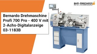 Bernardo Drehmaschine Profi 700 Pro - 400 V mit 2-Achs-Digitalanzeige ( 03-1183B) | BHM-Maschinen