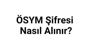 ÖSYM Şifresi Nasıl Alınır? ÖSYM Şifre Alma Rehberi: Üniversite Adayları İçin Hızlı ve Kolay Yöntem