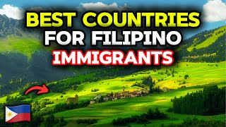 10 Best Countries for Filipino Immigrants | Top Destinations Revealed