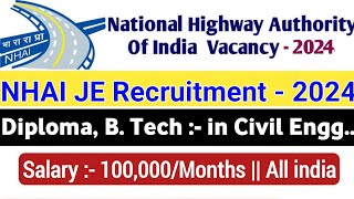 Nhai Je Civil Vacancy 2024 Diploma B Tech Nhai Je Recruitment 2024 ...