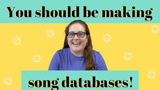 Organizing Your Songs into Databases