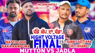 Mutton ( Nati lud, Kaka Rampur mandi ) VS JadLa ( Sunny sattiana, Chiti dhamot) Punjab Cosco Cricket