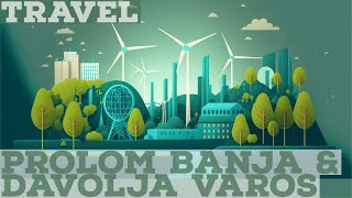 Serbia: Đavolja Varoš \u0026 Prolom Banja