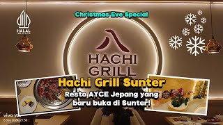 Makan malam di Hachi Grill Sunter, Restoran AYCE yang baru buka - NDV Eps. 37