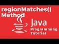 How to check whether subregions of two Strings are matching using the regionMatches() method