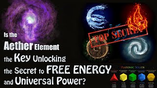 Aether Element is the Key to Unlocking Free Energy