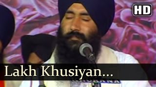 Lakh khusiyan Patsahiya Je Satgur Nadar Kareye (Bhai Gurdev Singh Hazoori Ragi Sri Darbar Sahib)