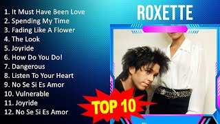 R o x e t t e 2023 MIX - Top 10 Best Songs - Greatest Hits - Full Album