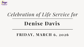 Celebration Of Life service for Denise Davis