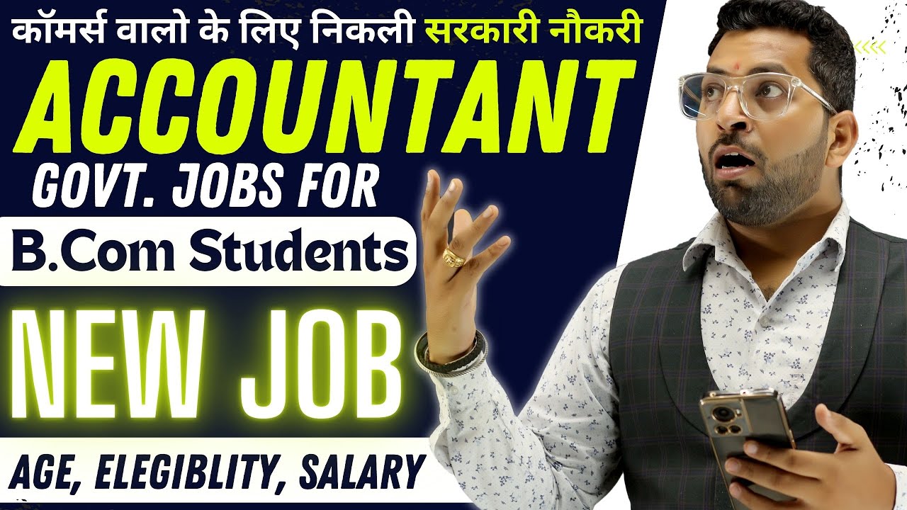 Latest Accountant Govt. Job For B.Com Students | कॉमर्स वालो के लिए ...