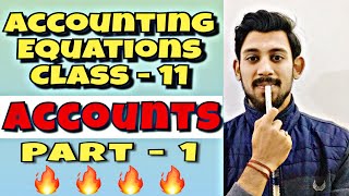 Accounting equations | Accounts | class 11