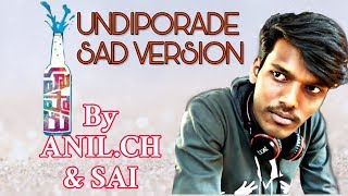 Undiporaadhey cover song || Undiporaadhey Sad version || Husharu movie songs || undiporaadhey song