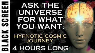 4 HOUR Sleep Hypnosis to Manifest Anything You Desire l Law of Attraction l Asking The Universe