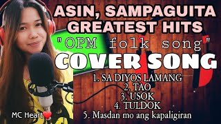 ASIN & SAMPAGUITA GREATEST HITS | Best OPM FOLK song medley "COVER SONG" | MC Heart TV