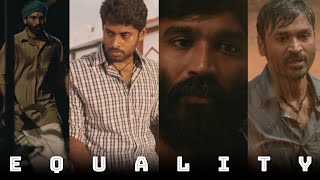 Equality 🔥💯 | Karnan | Asuran | Pariyerum Perumal | Madras | Vada Chennai | #Dhanush