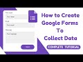 How To Create Google Forms To Collect Data | Google Forms Tutorial 2024