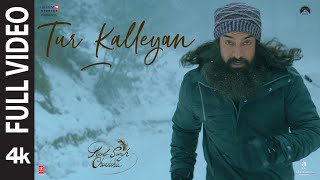 Tur Kalleyan (Full Video) Laal Singh Chaddha | Aamir,Kareena | Arijit,Shadab,Altamash,Pritam,Amitabh