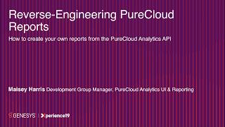 DevCon19 - PureCloud - Reverse Engineering Reports