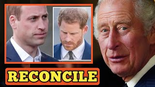 RECONCILE!🔴 King Charles ORDERED Prince William to Reconcile with Harry before He will be crown HEIR