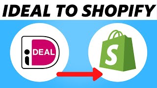 How to Add iDeal Payments to Shopify Store (2025)