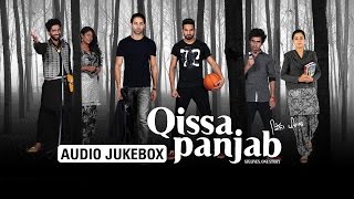Qissa Panjab | Audio Jukebox | Full Songs