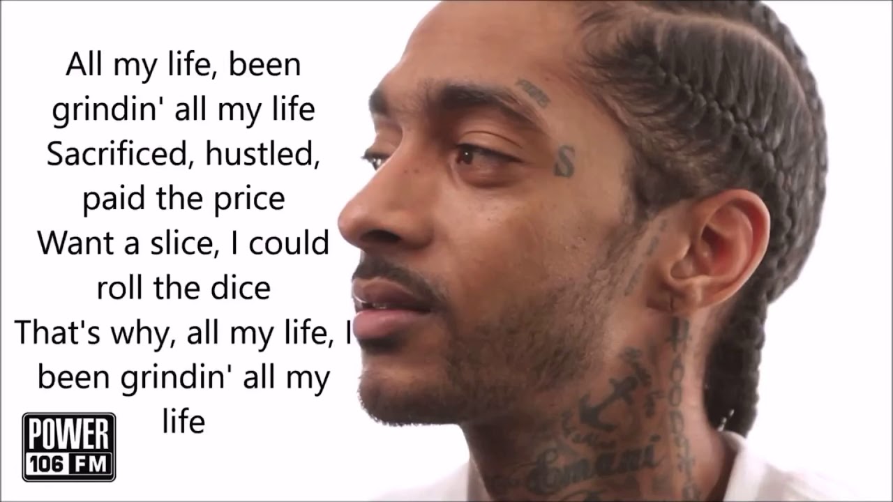 Nipsey Hussle Grinding All My Life Lyrics
