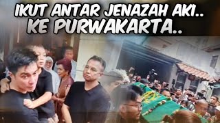 DI MAKAMKAN DI PURWAKARTA ‼️KAKAK IKUT MENGANTAR JENAZAH AKI KE PURWAKARTA @galerikiano