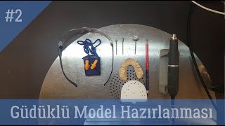 Zeiser Sistem Güdüklü  Model Trimleme Hazırlığı