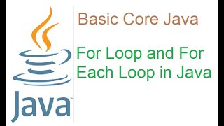6 For loop and For each loop in Java